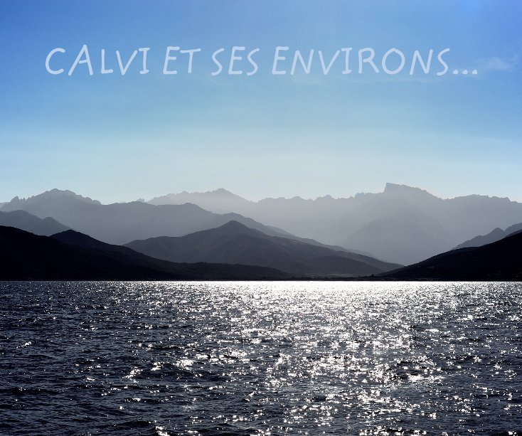 View Calvi et ses environs... by Christophe Photo