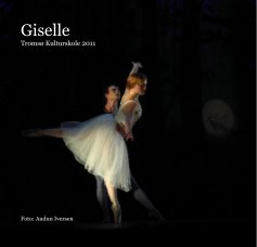 Giselle Tromsø Kulturskole 2011 book cover