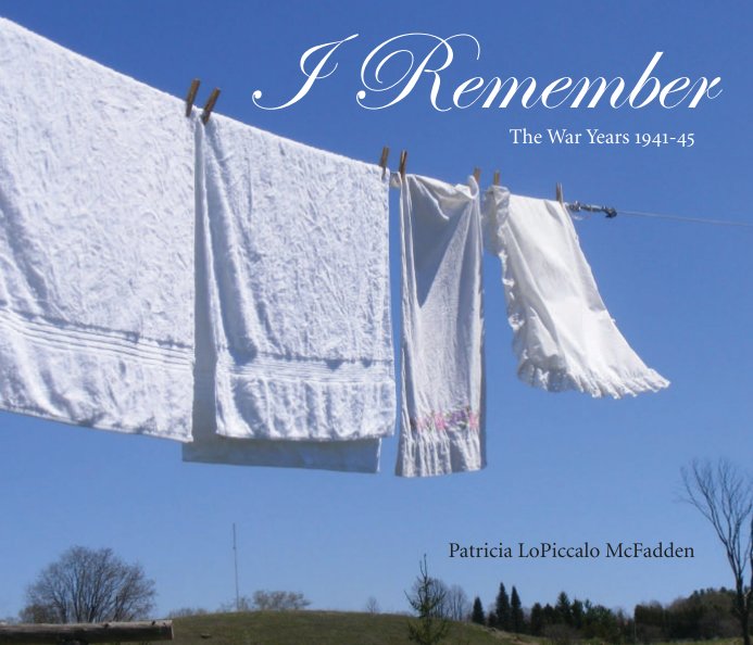 View I Remember: The War Years 1941-45 by Patricia McFadden