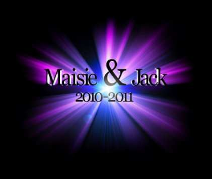 Maisie & Jack 2010-2011 book cover