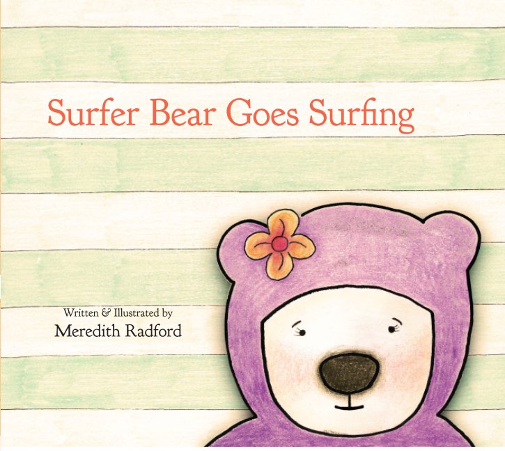 View Surfer Bear by Meredith Radford