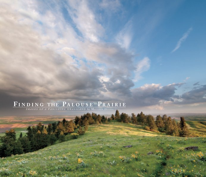 View Finding the Palouse Prairie (softcover) by Matthew Dolkas