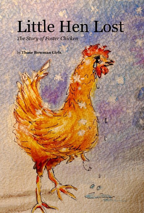 View Little Hen Lost by Those Bowman Girls:  Carol Bowman and Julie Bowman Williams