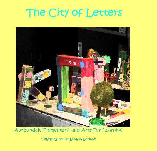 Ver The City of Letters por Teaching Artist Silvana Soriano