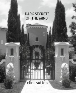 DARK SECRETS                  OF THE MIND                                       clint sutton book cover