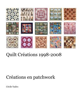 Quilt Creations 1998-2008 book cover