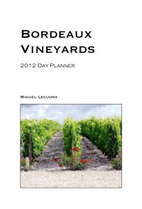 Bordeaux Vineyards 2012 Day Planner book cover