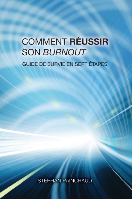 View Comment réussir son burnout by Stephan Painchaud/