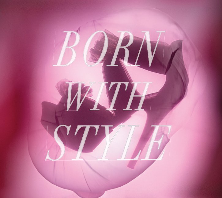 View Born With Style by Paris Nicholson