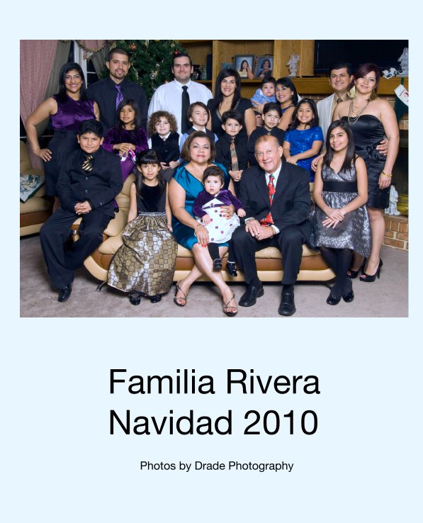 Ver Familia Rivera
      Navidad 2010 por Photos by Drade Photography
