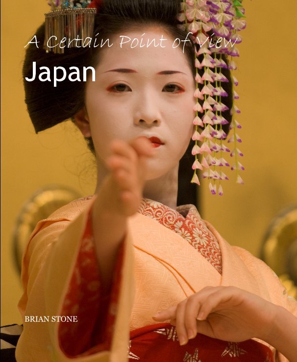 View Japan - A Certain Point of View by BRIAN STONE