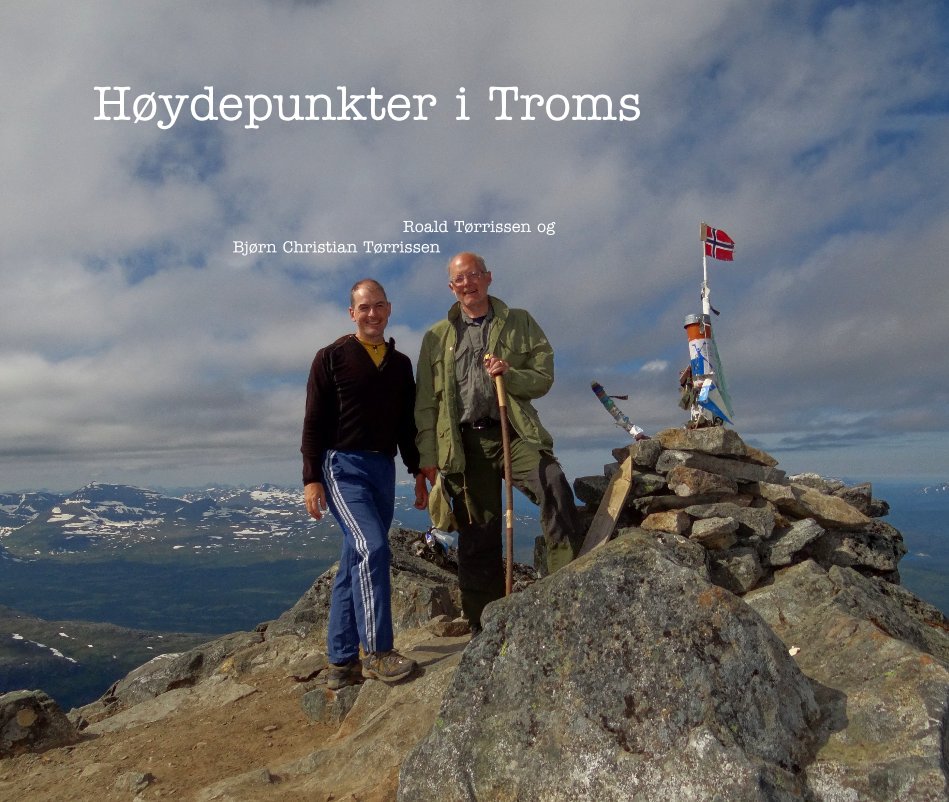View Høydepunkter i Troms by Roald Tørrissen og Bjørn Christian Tørrissen