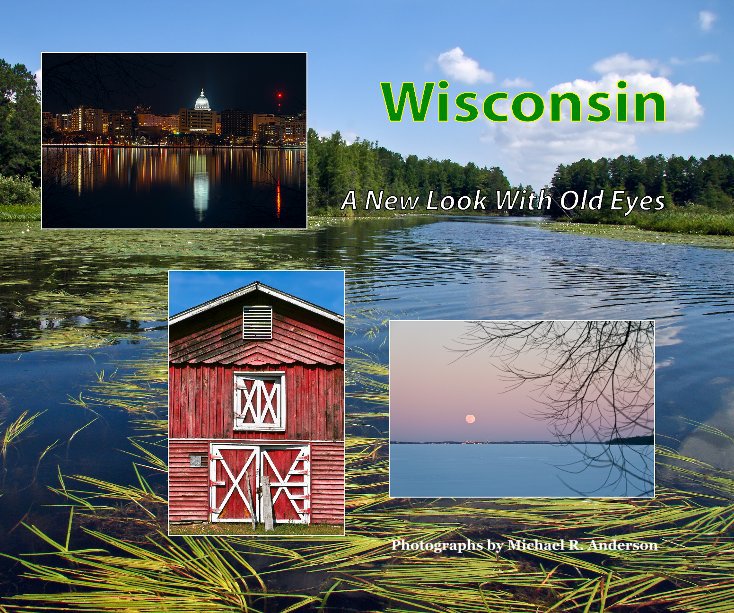 View Wisconsin by Photographs by Michael R. Anderson