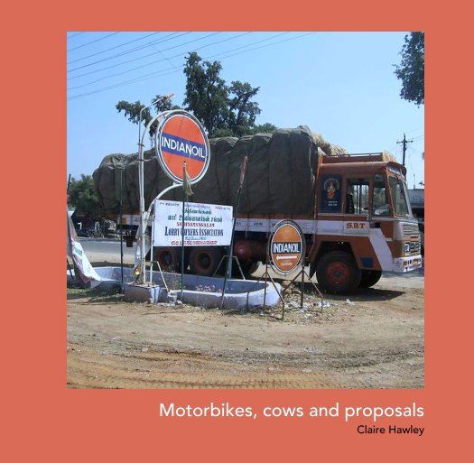 View Motorbikes, cows and proposals by Claire Hawley