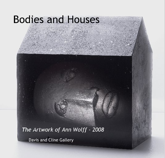 Ver Bodies and Houses por Davis and Cline Gallery