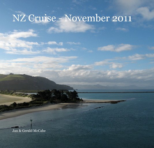 Ver NZ Cruise - November 2011 por Jan & Gerald McCabe