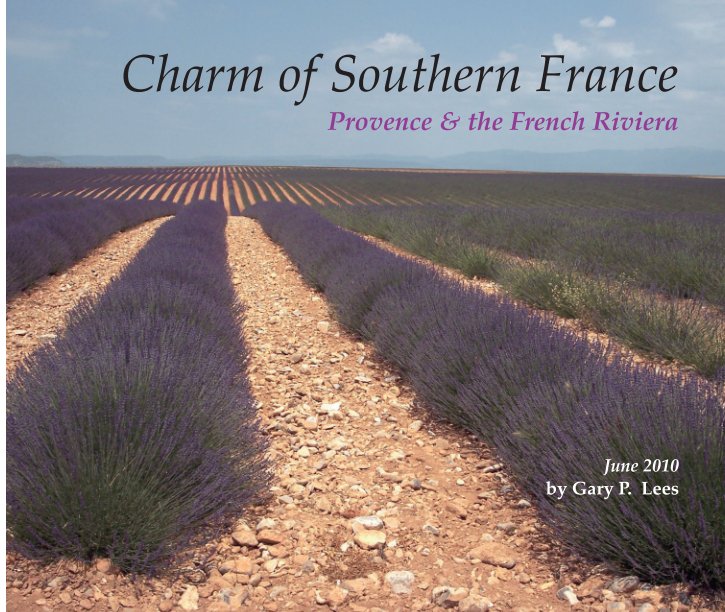 Charm of Southern France by Gary P. Lees | Blurb Books