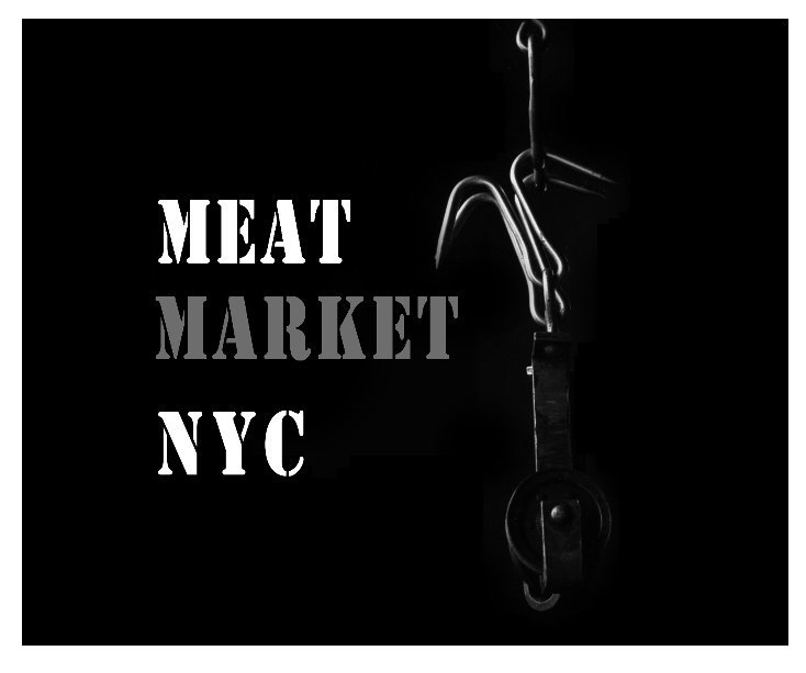 Visualizza Meat Market • NYC di Richard Rodamar
