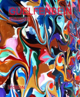 Eduardo GUELFENBEIN
VISION
Paintings 2011 book cover