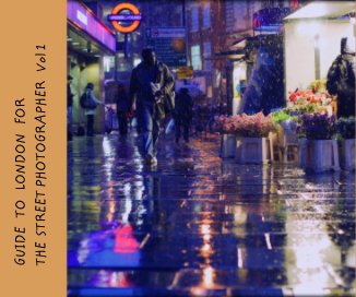 GUIDE TO LONDON FOR THE STREET PHOTOGRAPHER Vol 1 book cover