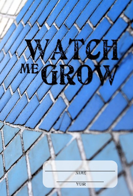 View Watch me Grow (brick cover) by Anna "Banana" Jackson