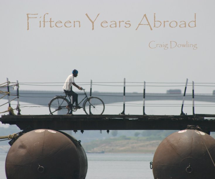 View Fifteen Years Abroad by Craig Dowling