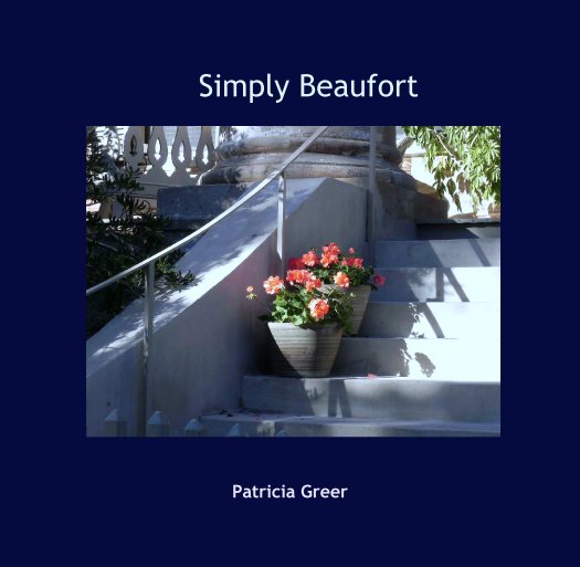 Ver Simply Beaufort por Patricia Greer