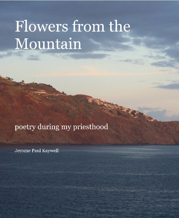 Visualizza Flowers from the Mountain di Jerome Paul Kaywell