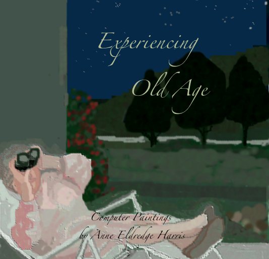 Experiencing Old Age nach Anne Eldredge Harris anzeigen