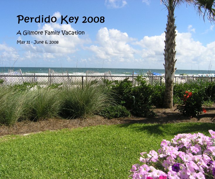View Perdido Key 2008 by May 31 - June 6, 2008