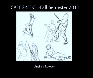 CAFE SKETCH-Fall Semester 2011 book cover