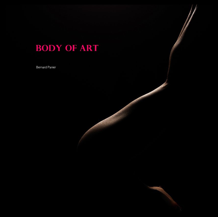View Body Of Art by Bernard Panier