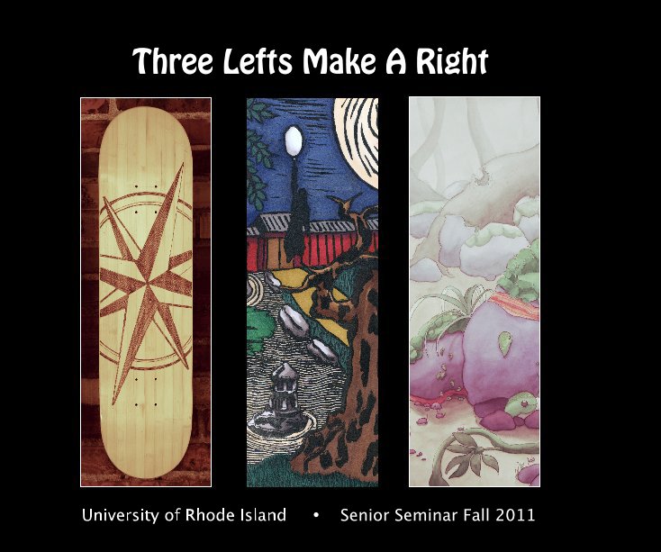 View Three Lefts Make A Right by Annu Palakunnathu Matthew, 
Christopher Charbonneau, Keri Crockett, Liz Schneider