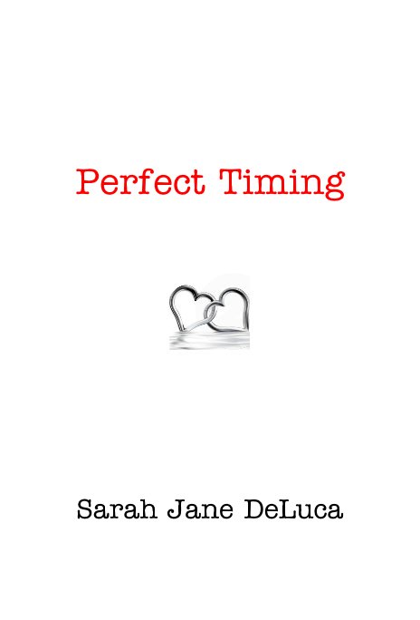 View Perfect Timing by Sarah Jane DeLuca
