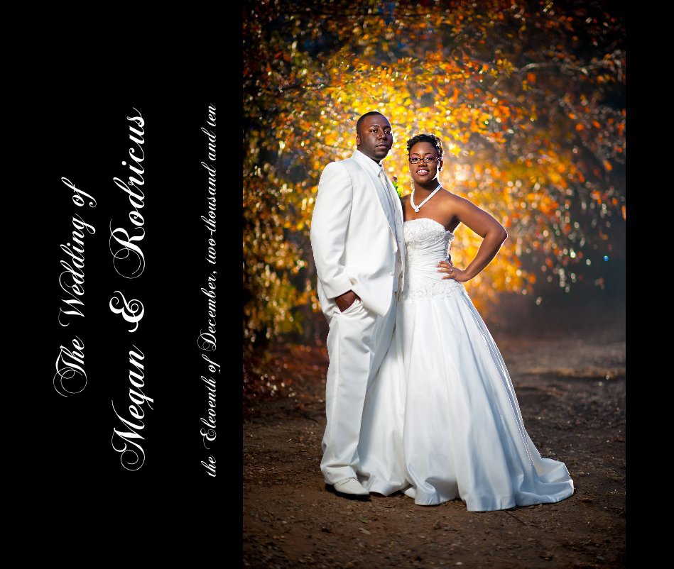 View The Wedding of Megan & Rodricus by the Eleventh of December, two-thousand and ten