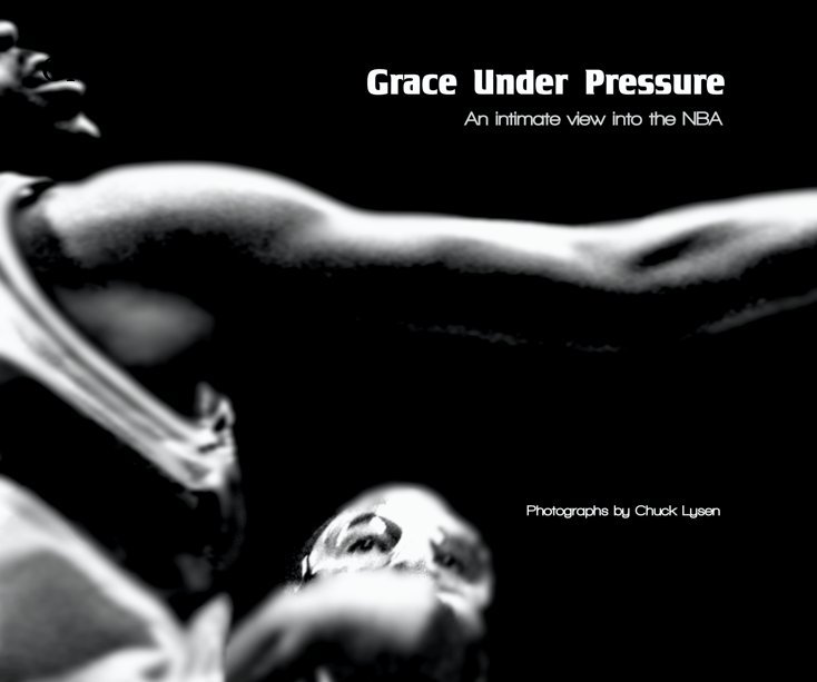 View Grace Under Pressure by Chuck Lysen