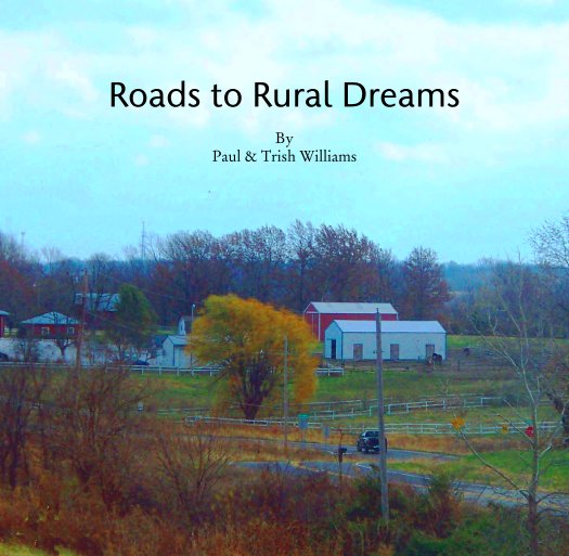 Roads to Rural Dreams

By 
Paul & Trish Williams nach arialstarr anzeigen