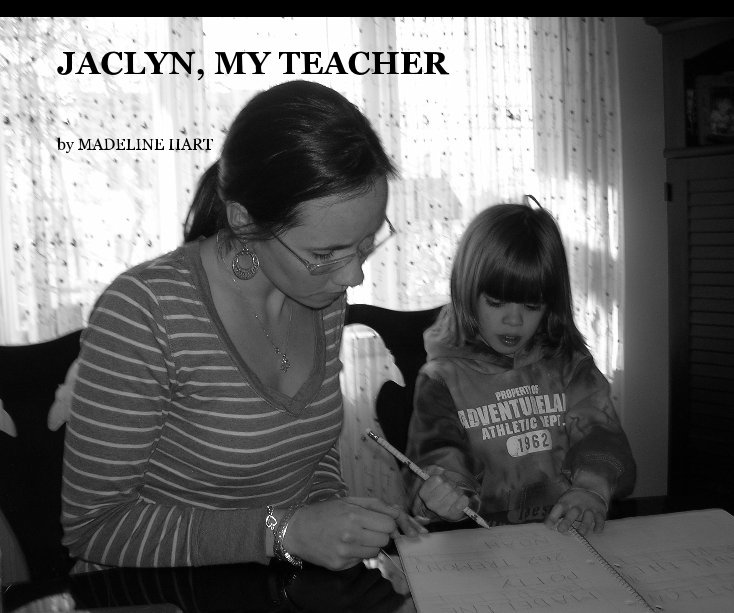 View JACLYN, MY TEACHER by MADELINE HART
