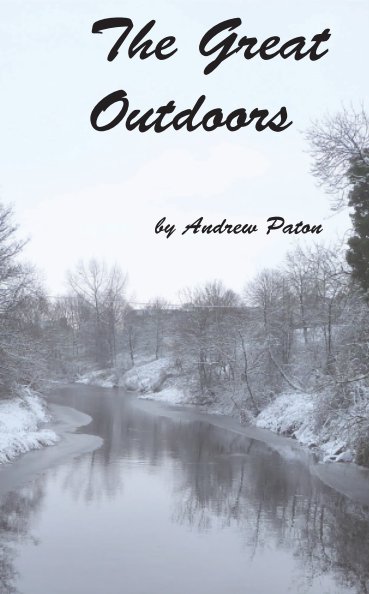 View The Great Outdoors by Andrew Paton