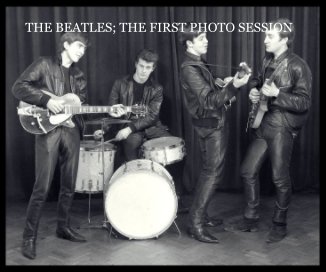 THE BEATLES; THE FIRST PHOTO SESSION book cover