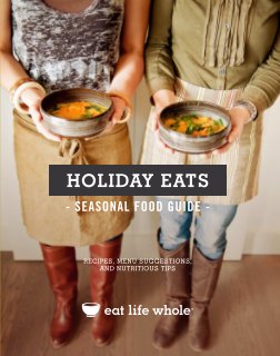 Eat Life Whole - Holiday Eats book cover