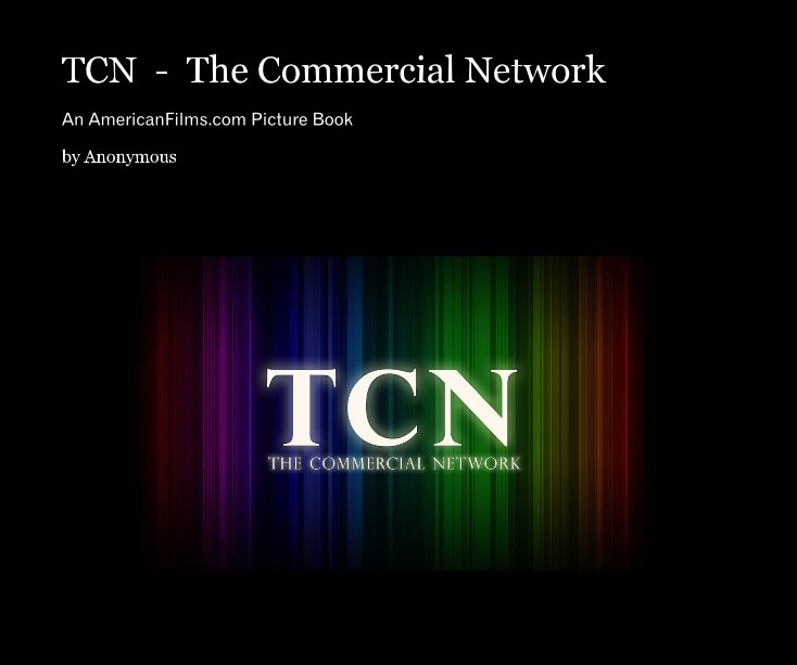 Visualizza TCN - The Commercial Network di Anonymous