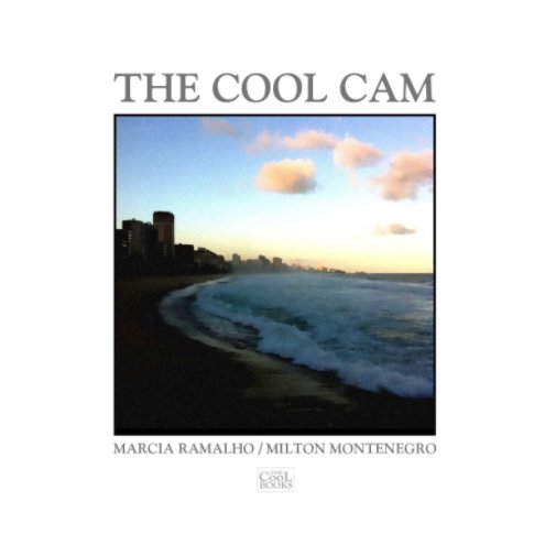 Ver The Cool Cam por Marcia Ramalho & Milton Montenegro