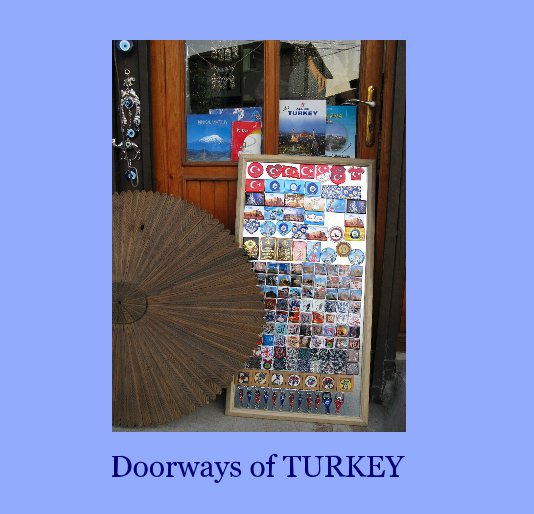 Ver Doorways of TURKEY por Laurie Mackie Loen & Andrew Loen