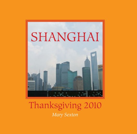 View Shanghai by Mary Sexton