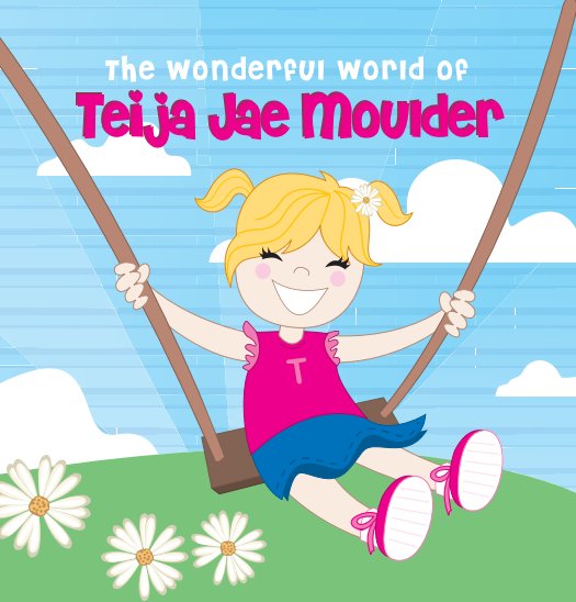 View The Wonderful World of Teija Jae Moulder by Katelin Michaluk