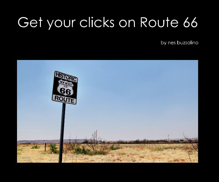 Visualizza Get your clicks on Route 66 di nes buzzalino