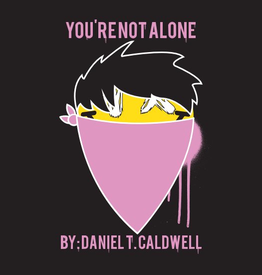 View You're Not Alone by Daniel T. Caldwell