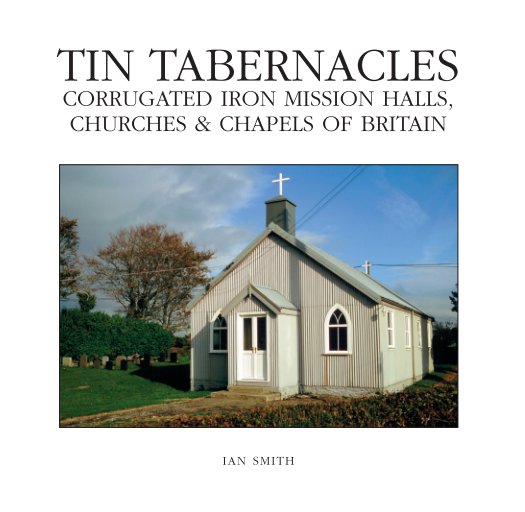 View Tin Tabernacles by Ian Smith