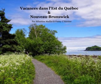 Vacances dans l'Est du Québec & Nouveau-Brunswick book cover